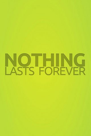 Nothing Lasts Forever