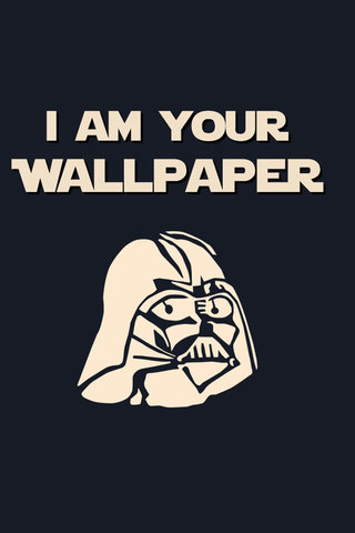 I am your Wallpaper