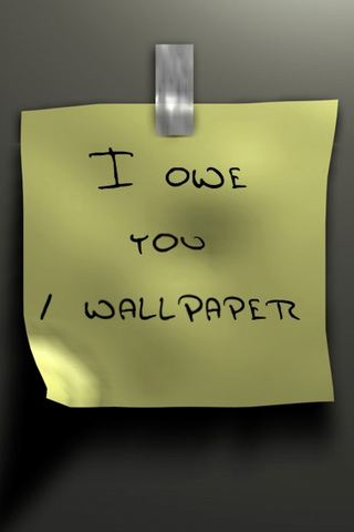 I Owe You Wallpaper