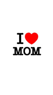 I Love Mom