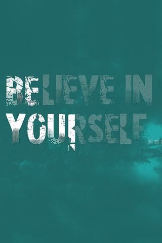 Believe in Yourself