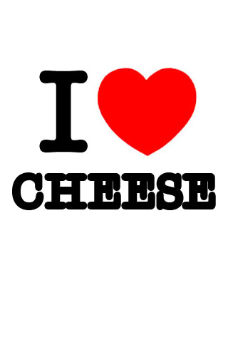 I Love Cheese