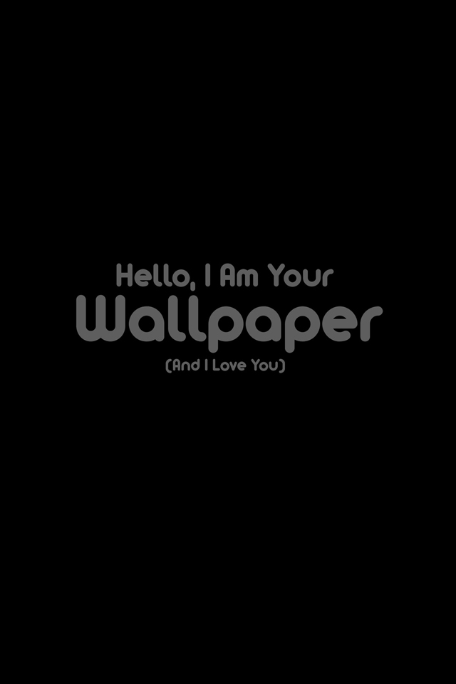 Im Your Wallpaper Wallpaper