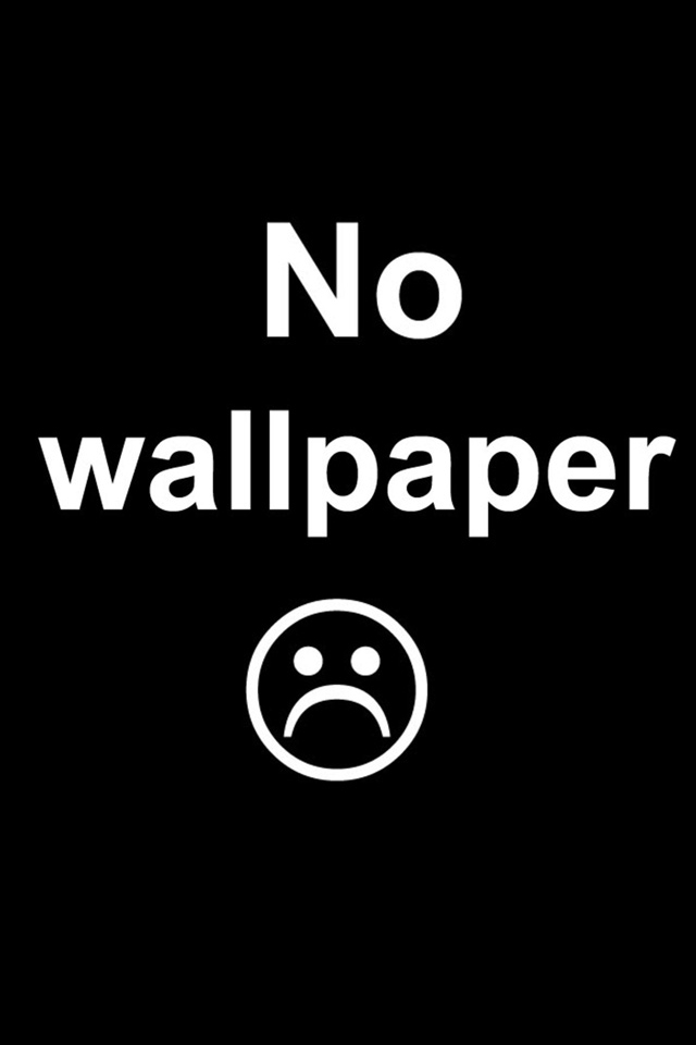 No Wallpaper Wallpaper