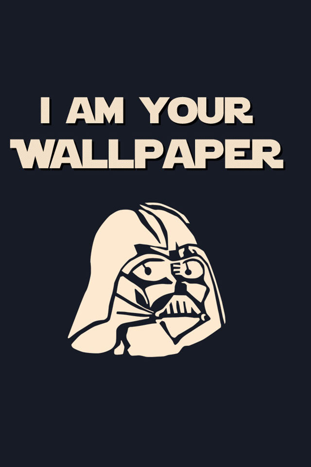 I am your Wallpaper Wallpaper
