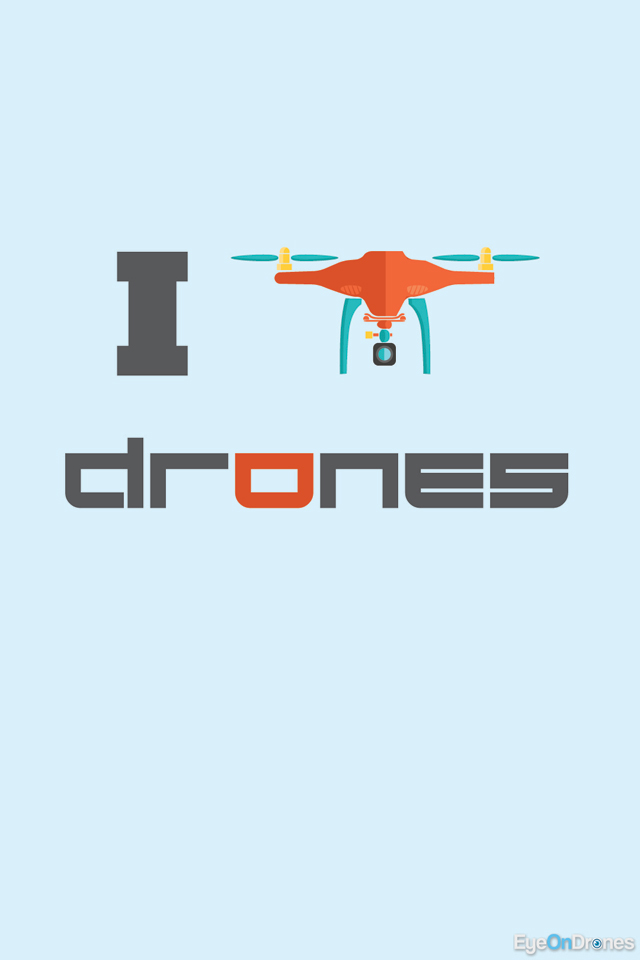 I Love Drones Wallpaper