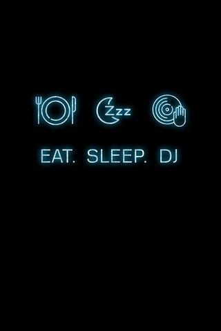 Eat Sleep DJ